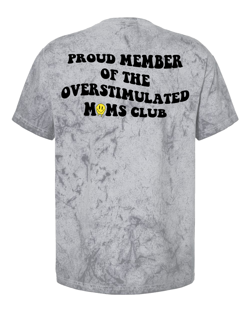 Proud Member Of The Over Stimulated Moms Club Shirt - Oversized T Shirt - SMOKE